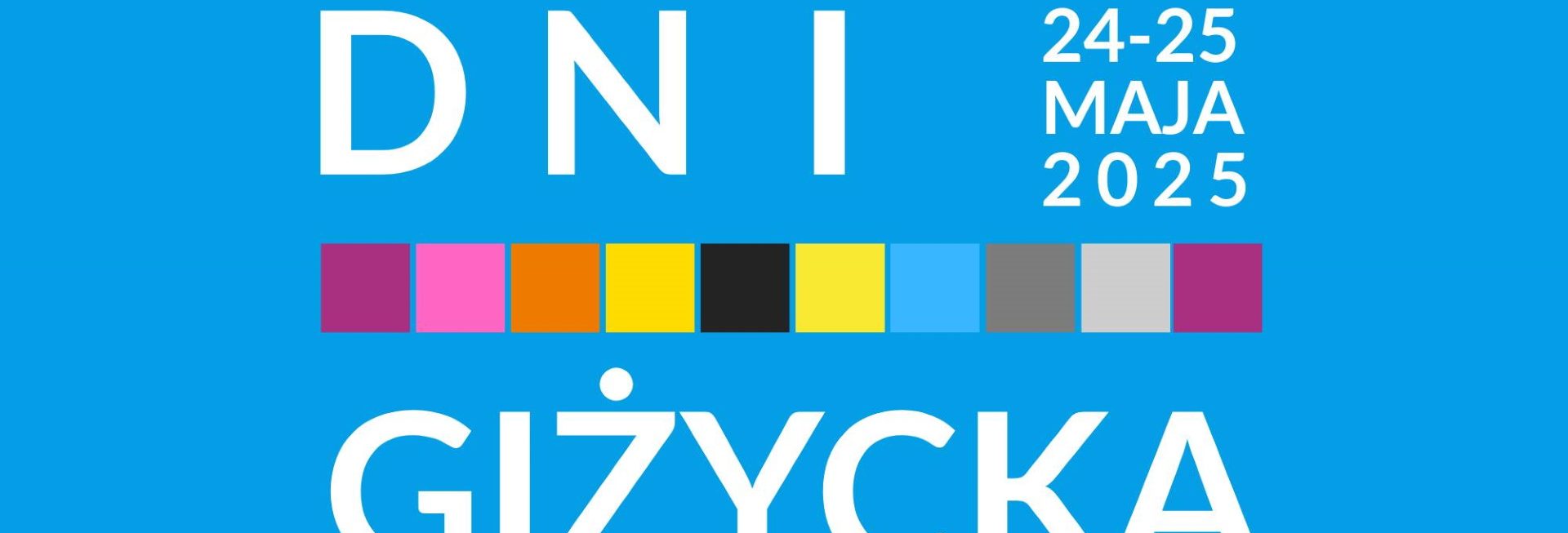 Plakat zapraszający w dniach 24-25 maja 2025 r. do Giżycka na Dni Giżycka 2025.