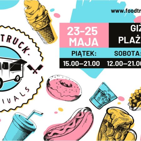 Plakat zapraszający w dniach 23-25 maja 2025 r. do Giżycka na Food Truck Festivals Giżycko 2025. 