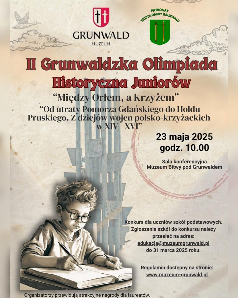 Plakat zapraszający w piątek 23 maja 2025 r. do Grunwaldu na 2. edycję Grunwaldzkiej Olimpiady Historycznej Juniorów Grunwald 2025. 