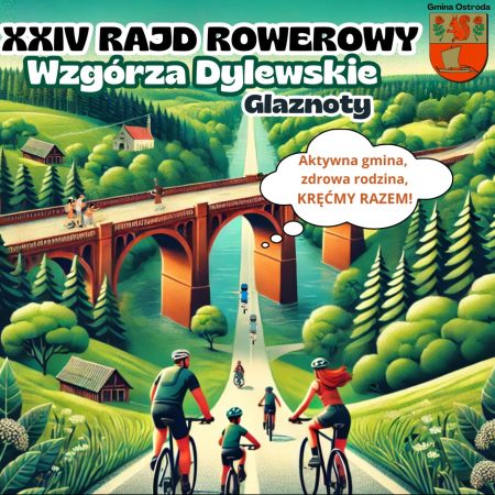 Plakat zapraszający w sobotę 31 maja 2025 r. turystów i mieszkańców na 24. edycję Rajdu Rowerowego Wzgórza Dylewskie Kajkowo-Glaznoty 2025. 