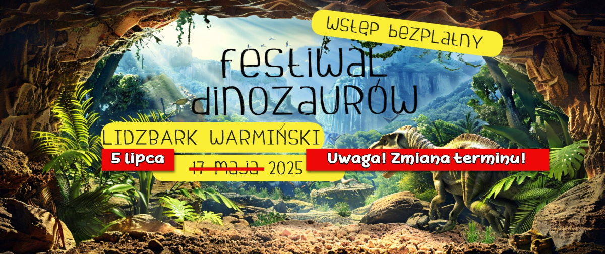 Plakat zapraszający w sobotę 5 lipca 2025 r. do Lidzbarka Warmińskiego na Festiwal Dinozaurów Lidzbark Warmiński 2025