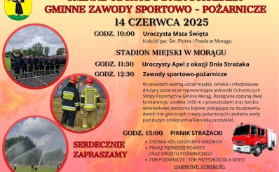 Plakat zapraszający w sobotę 14 czerwca 2025 r. do Morąga na Gminne Obchody Dnia Strażaka & Gminne Zawody Sportowo-Pożarnicze Morąg 2025.