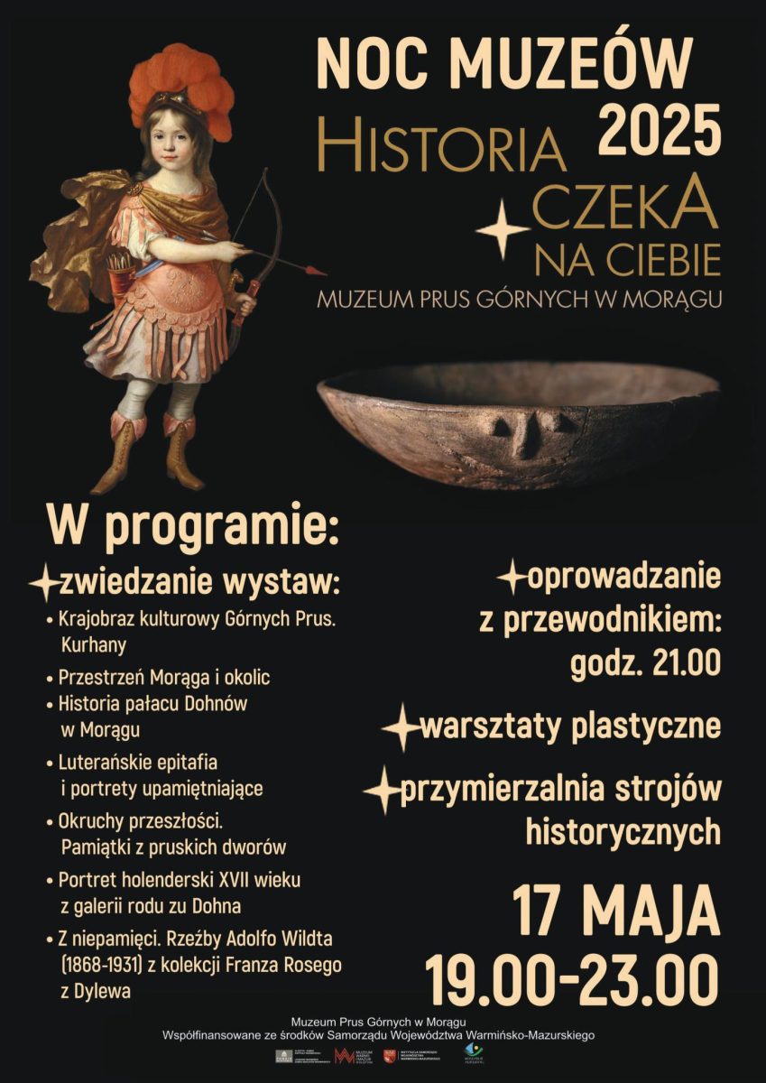 Plakat zapraszający w sobotę 17 maja 2025 r. do Morąga na Noc Muzeów w Muzeum Prus Górnych Morąg 2025.
