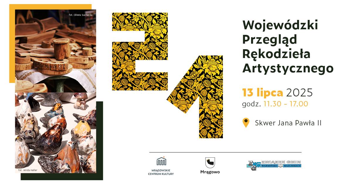 Plakat zapraszający w niedzielę 13 lipca 2025 r. do Mrągowa na 21. edycję Wojewódzkiego Przeglądu Rękodzieła Artystycznego Mrągowo 2025.