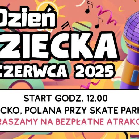 Plakat zapraszający w niedzielę 1 czerwca 2025 r. do Olecka na Dzień Dziecka w Olecku 2025.