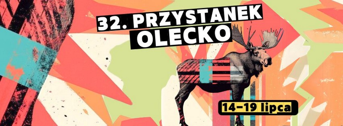 Plakat zapraszający w dniach 14-19 lipca 2025 r. do Olecka na 32. edycję Przystanku Olecko 2025.