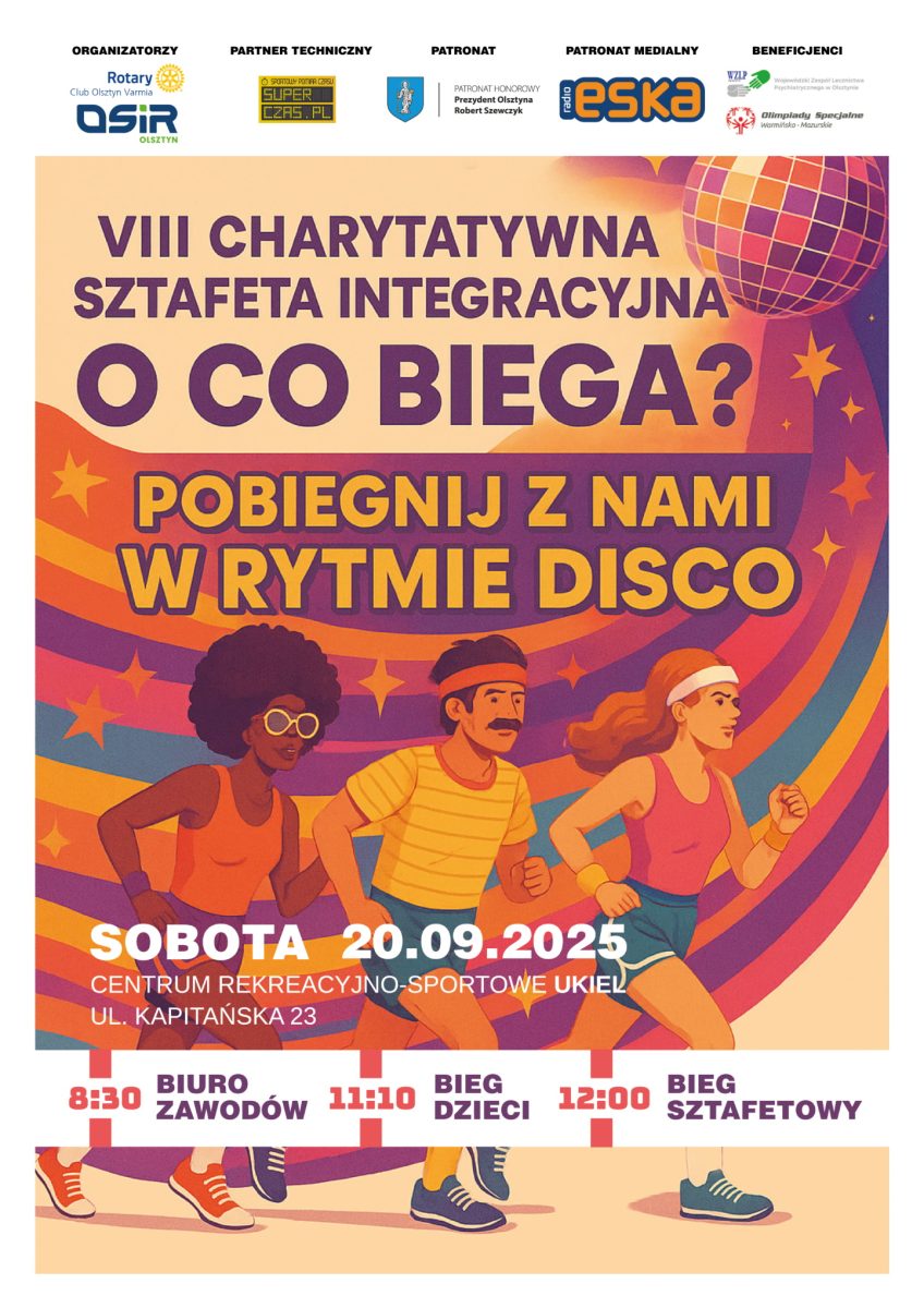 Plakat zapraszający w sobotę 20 września 2025 r. do Olsztyna na Charytatywną Sztafetę Integracyjną „O CO BIEGA?” Olsztyn 2025. 
