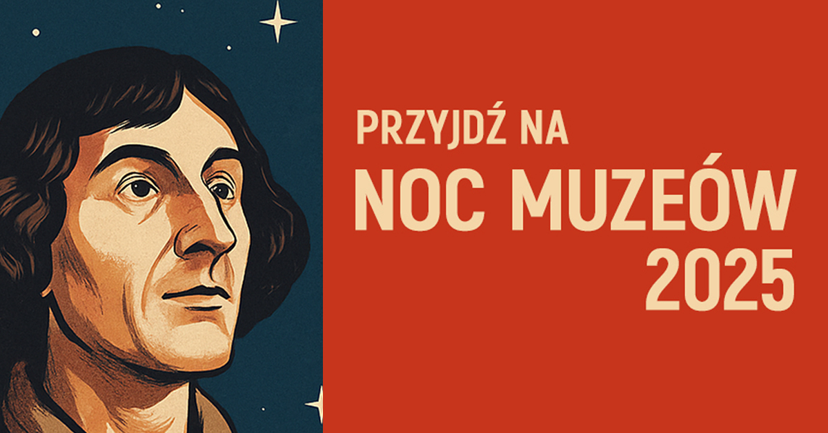 Plakat zapraszający w sobotę 17 maja 2025 r. do Muzeum Warmii i Mazur w Olsztynie na Noc Muzeów w Muzeum Warmii i Mazur w Olsztynie 2025. 