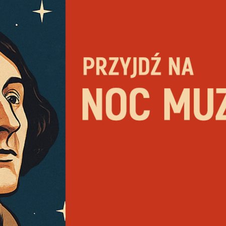 Plakat zapraszający w sobotę 17 maja 2025 r. do Muzeum Warmii i Mazur w Olsztynie na Noc Muzeów w Muzeum Warmii i Mazur w Olsztynie 2025.