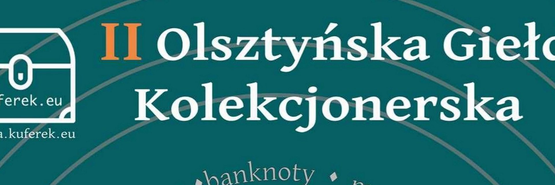 Plakat zapraszający w niedzielę 15 czerwca 2025 r. do Olsztyna na Olsztyńską Giełdę Kolekcjonerską Olsztyn 2025.