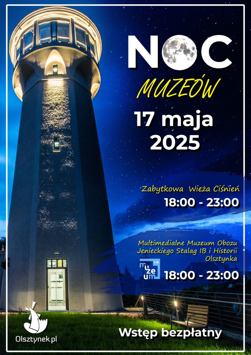 Plakat zapraszający w sobotę 17 maja 2025 r. do Olsztynka na Noc Muzeów Olsztynek 2025.