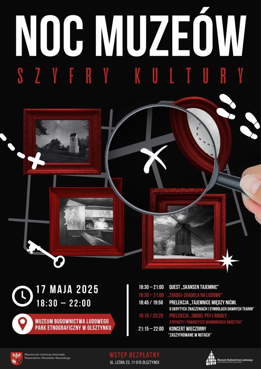 Plakat zapraszający w sobotę 17 maja 2025 r. do Muzeum Budownictwa Ludowego w Olsztynku na Noc Muzeów "Szyfry Kultury" Skansen Olsztynek 2025.