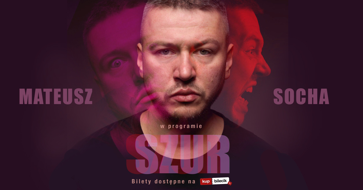 Plakat zapraszający w niedzielę 27 lipca 2025 r. do Ostródy na stand-up Mateusz Socha pt. „Szur” Ostróda 2025. 