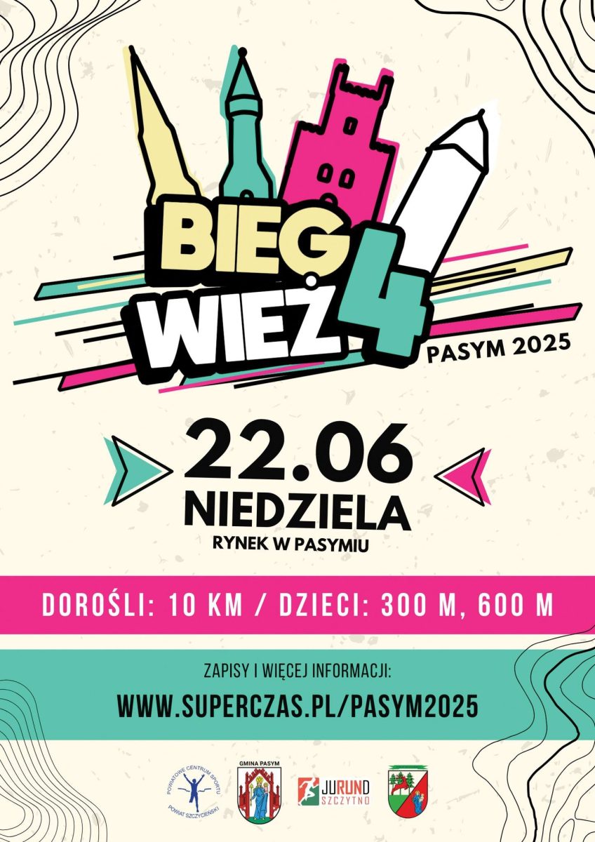 Plakat zapraszający w niedzielę 22 czerwca 2025 r. do Pasymia na Pasymski Bieg Czterech Wież nad Kalwą Pasym 2025. 