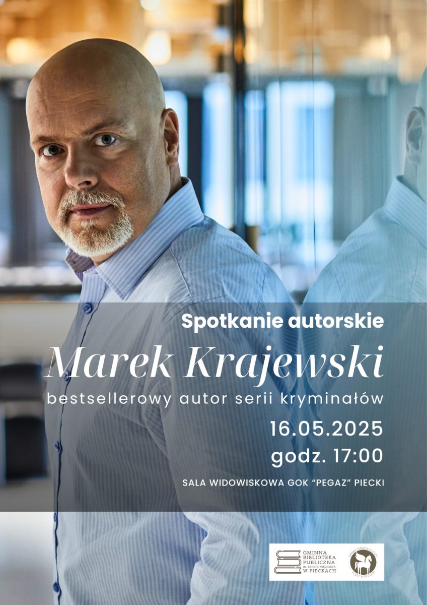 Plakat zapraszający w piątek 16 maja 2025 r. do miejscowości Piecki na spotkanie autorskie z Markiem Krajewskim – mistrzem retro kryminału Piecki 2025. 