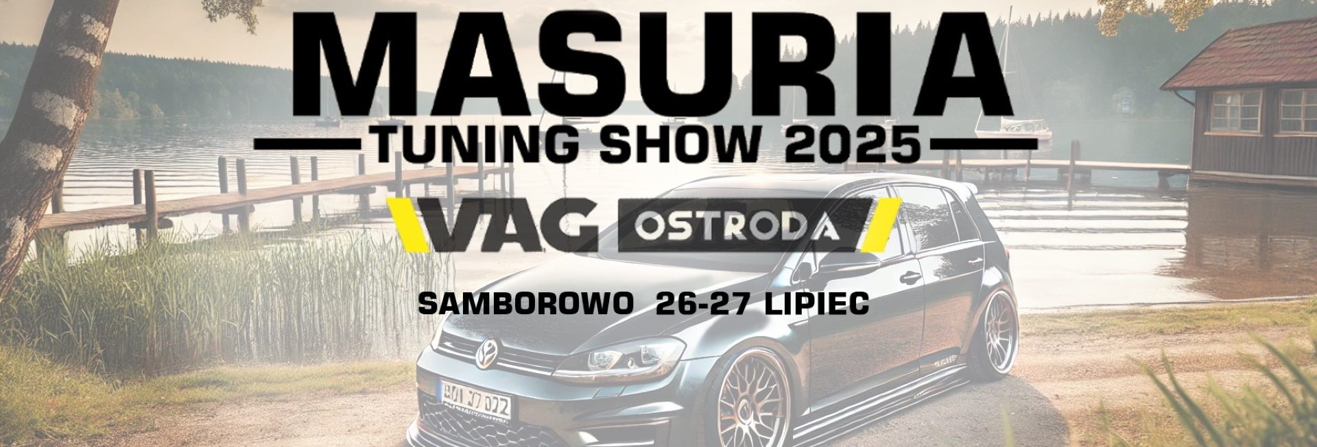 Plakat zapraszający w dniach 26-27 lipca 2025 r. do miejscowości Samborowo koło Ostródy na Masuria Tuning Show Samborowo 2025.