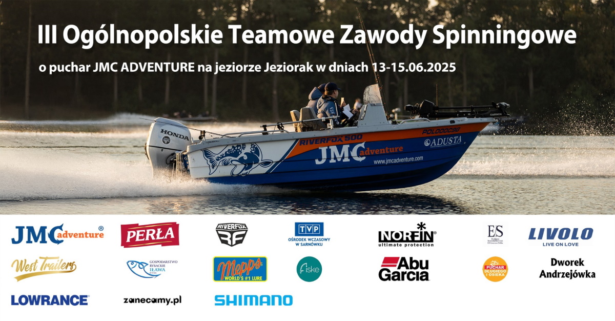 Zdjęcie zapraszające w dniach 13-15 czerwca 2025 r. do miejscowości Sarnówek w gminie Iława na 3.edycję Ogólnopolskich Teamowych Zawodów Spinningowych z łodzi o Puchar JMC ADVENTURE Sarnówek 2025.