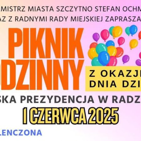 Plakat zapraszający w niedzielę 1 czerwca 2025 r. do Szczytna na Piknik Rodzinny Szczytno 2025.