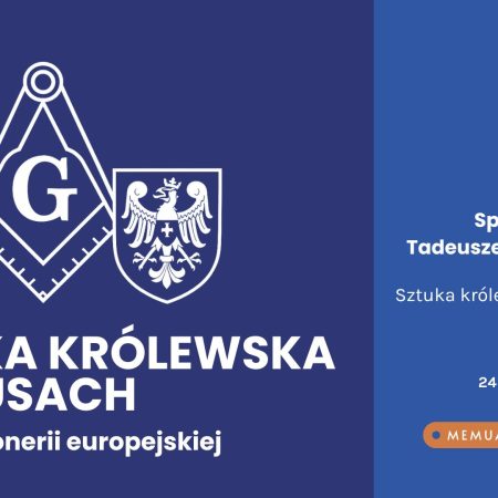 Plakat zapraszający w piątek 24 maja 2025 r. do Sztynortu na spotkanie z prof. Tadeuszem Cegielskim "Tajemnice wolnomularzy, władców i artystów" Memuaku Sztynort 2025.