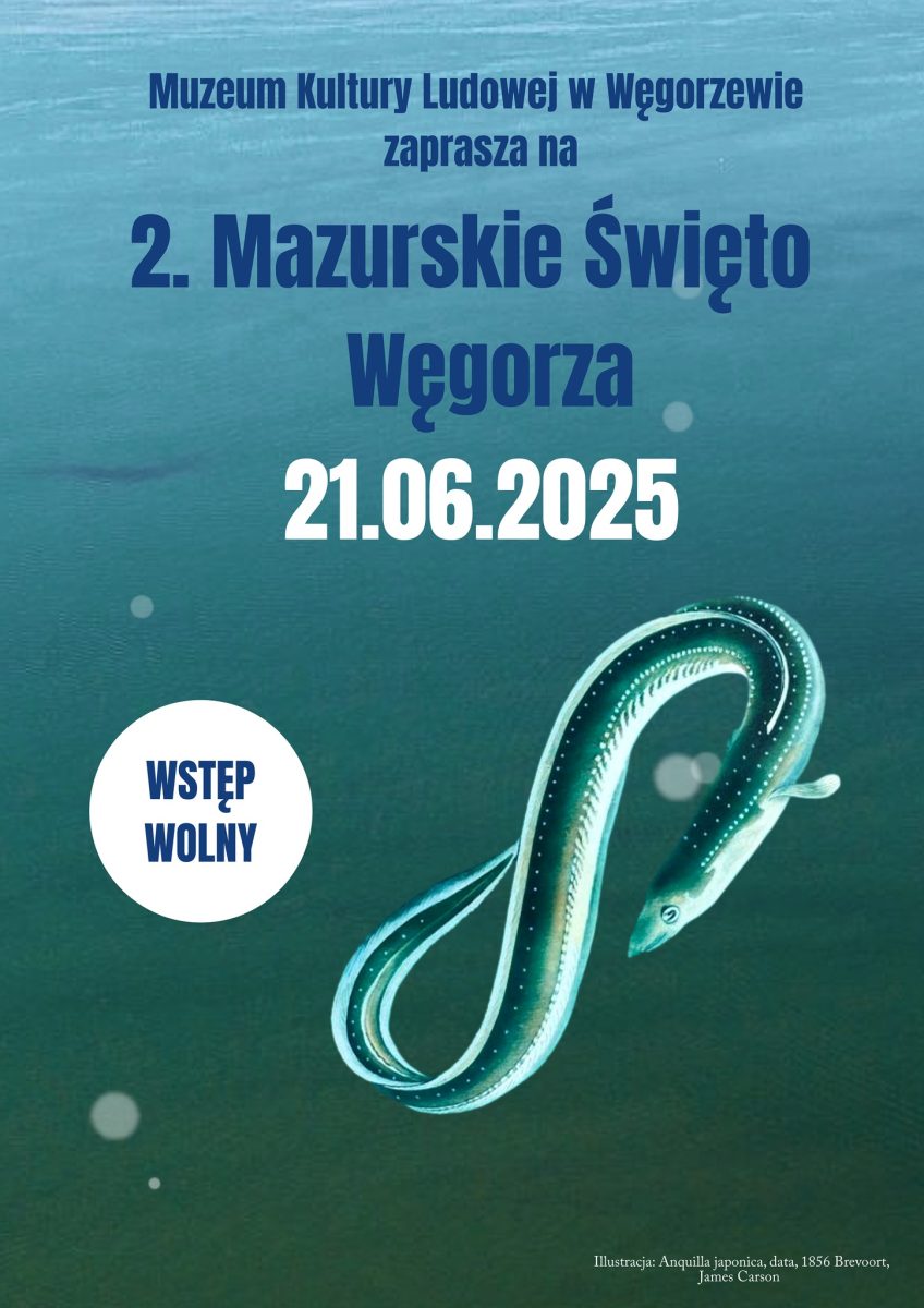 Plakat zapraszający w sobotę 21 czerwca 2025 r. do Węgorzewa na Mazurskie Święto Węgorza Węgorzewo 2025.
