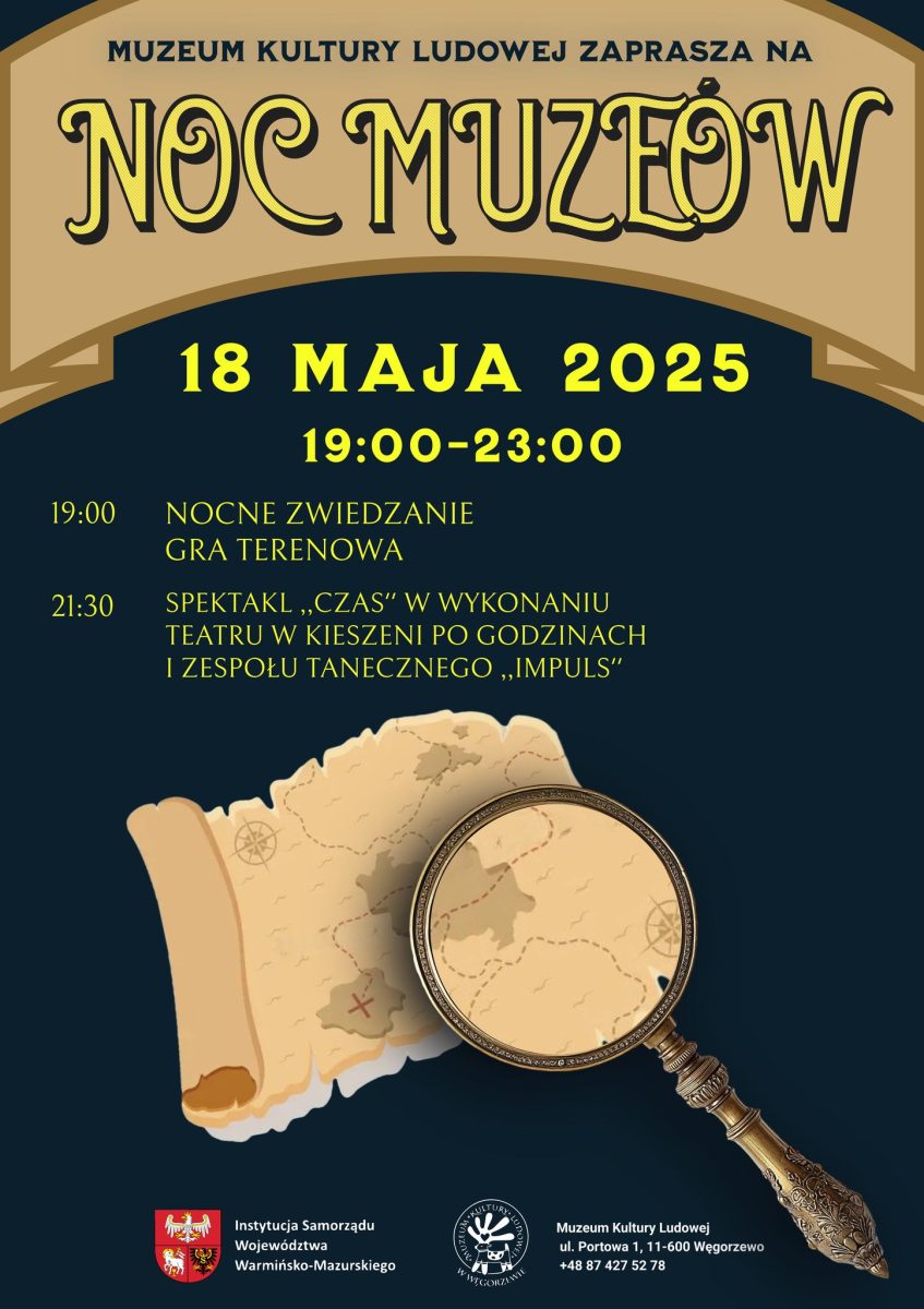 Plakat zapraszający w niedzielę 18 maja 2025 r. do Węgorzewa na kolejną edycję Nocy Muzeów w Muzeum Kultury Ludowej w Węgorzewie 2025.