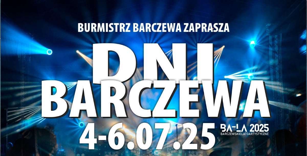 Plakat zapraszający w dniach 4-6 lipca 2025 r. do Barczewa na coroczną imprezę urodzin miasta Dni Barczewa 2025.