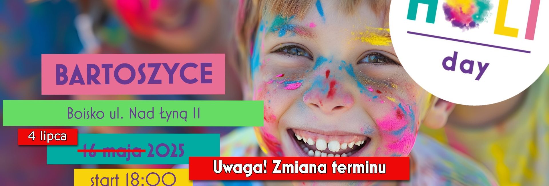 Plakat zapraszający w piątek 4 lipca 2025 r. do Bartoszyc na Dzień Kolorów - Holi Day Bartoszyce 2025.