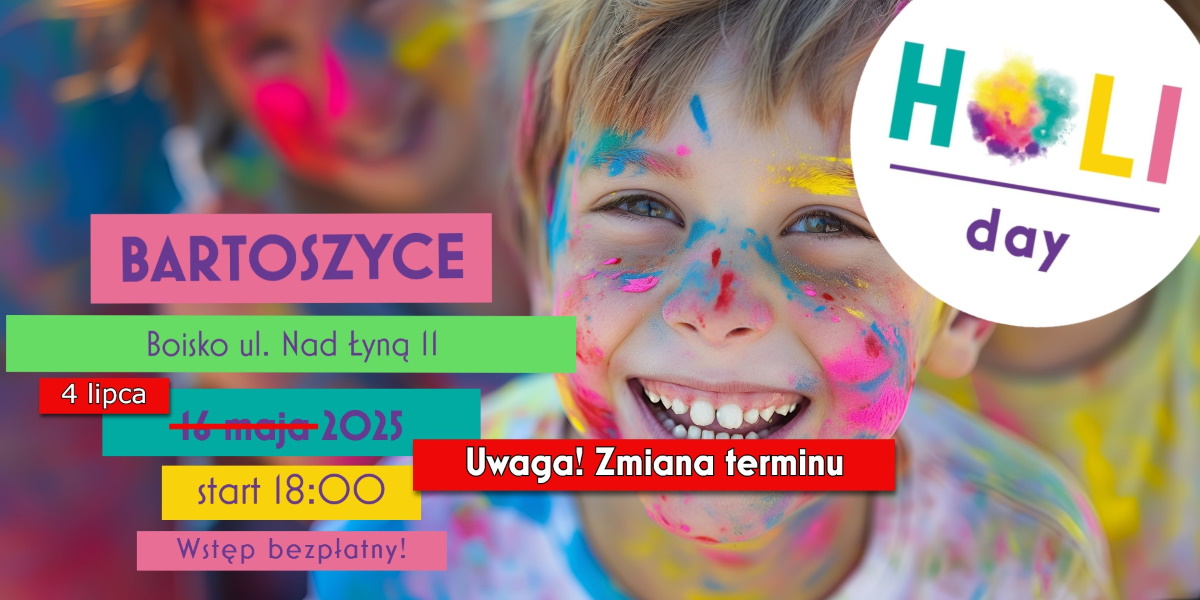 Plakat zapraszający w piątek 4 lipca 2025 r. do Bartoszyc na Dzień Kolorów - Holi Day Bartoszyce 2025.