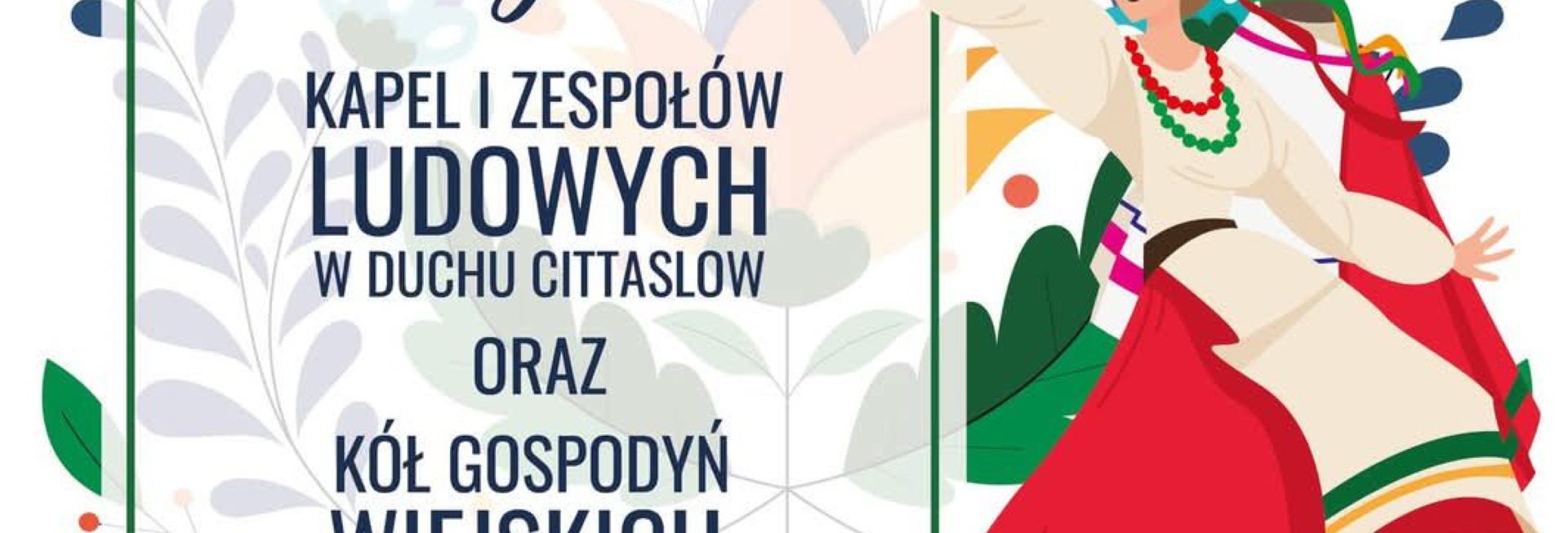 Plakat zapraszający w sobotę 7 czerwca 2025 r. do Biskupca na 1. edycję Przeglądu Kapel i Zespołów Ludowych w duchu Cittaslow Biskupiec 2025.