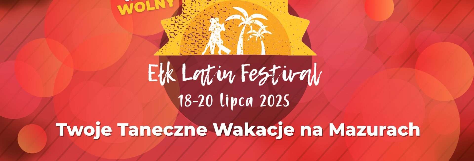 Plakat zapraszający w dniach 18-20 lipca 2025 r. do Ełku na 8. edycję Ełk Latin Festival Ełk 2025.