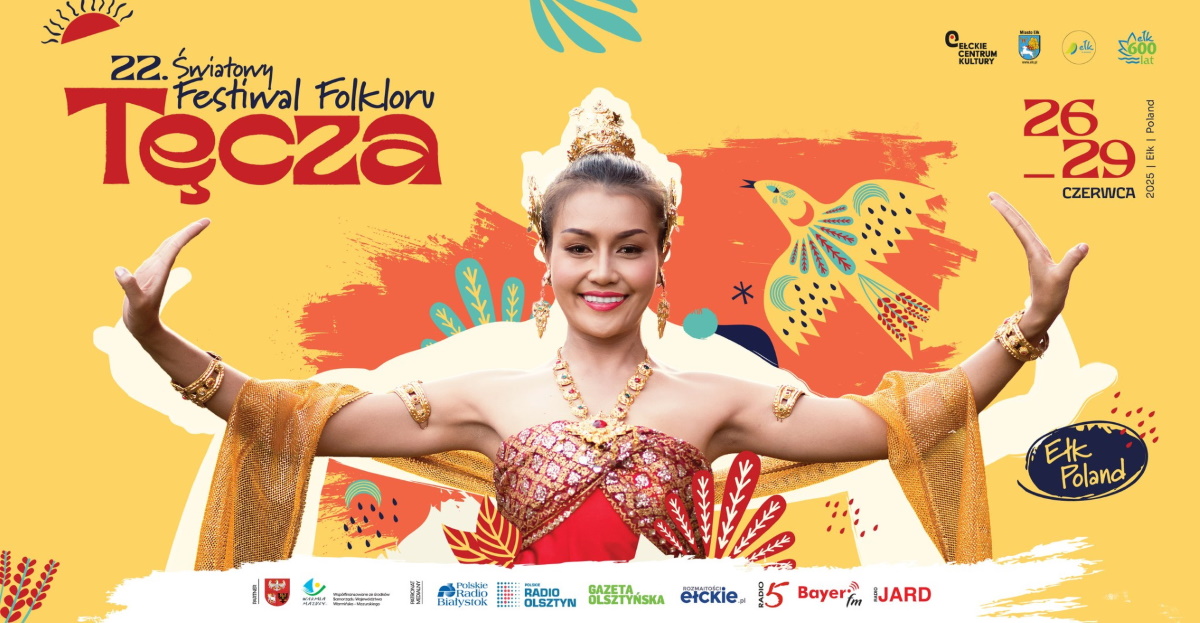 Plakat zapraszający w dniach 26-29 czerwca 2025 r. do Ełku na 22. edycję Światowego Festiwalu Folkloru Tęcza Ełk 2025. 