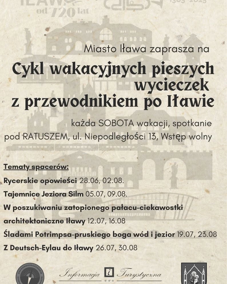 Plakat zapraszający do Iławy na Cykl Wakacyjnych Pieszych Wycieczek po Iławie 2025.