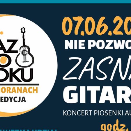 Plakat zapraszający sobotę 7 czerwca 2025 r. do Jezioran na Koncert Piosenki Autorskiej "Nie pozwolimy zasnąć gitarze" Jeziorany 2025.