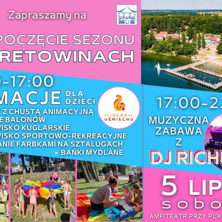 Plakat zapraszający w sobotę 5 lipca 2025 r. do miejscowości Kretowiny na Rozpoczęcie Sezonu Letniego Kretowiny 2025.