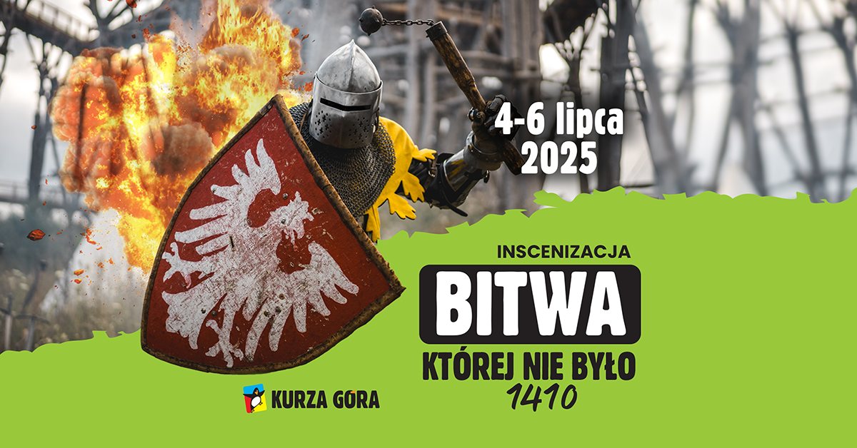 Plakat zapraszający w dniach 4-6 lipca 2025 r. do miejscowości Kurzętnik na Kurzą Górę na Inscenizację Średniowiecznej Bitwy Rycerskiej "Bitwa, której nie było 1410" Kurza Góra Kurzętnik 2025.