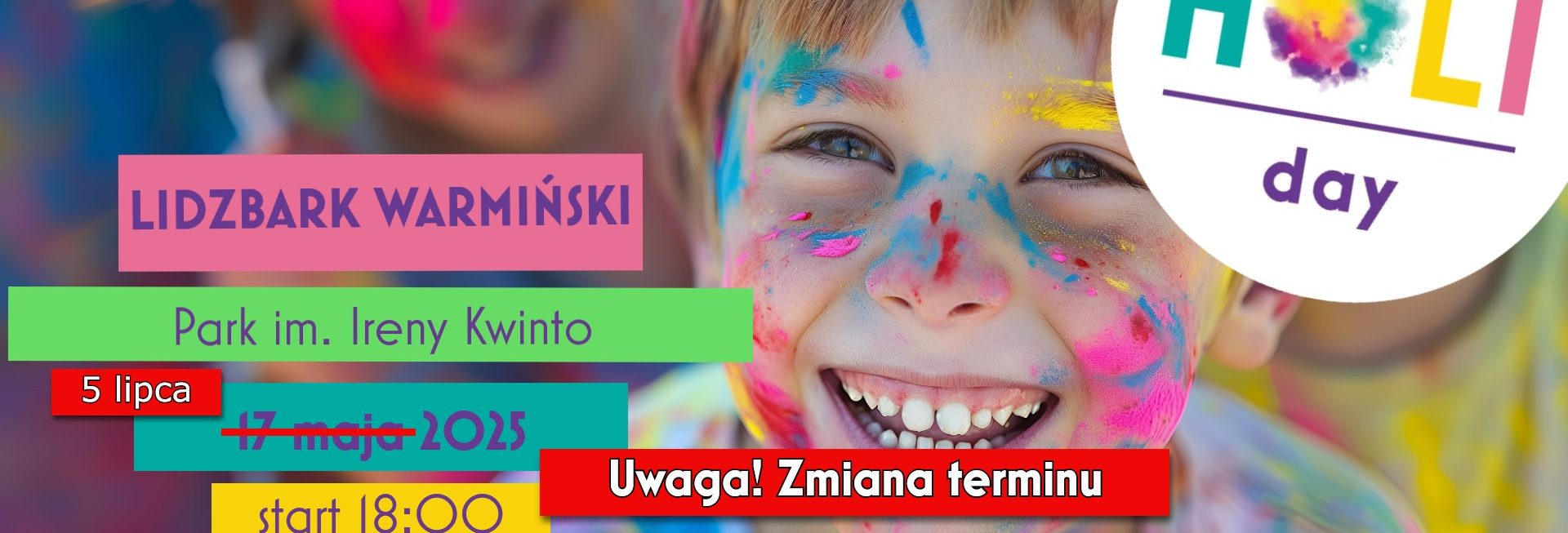Plakat zapraszający w sobotę 5 lipca 2025 r. do Lidzbarka Warmińskiego na Dzień Kolorów - Holi Day Lidzbark Warmiński 2025.