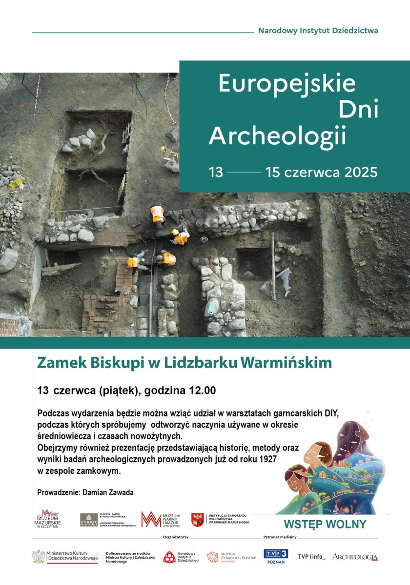Plakat zapraszający w piątek 13 czerwca 2025 r. do Zamku Biskupiego w Lidzbarku Warmińskim na Europejskie Dni Archeologii Lidzbark Warmiński 2025.