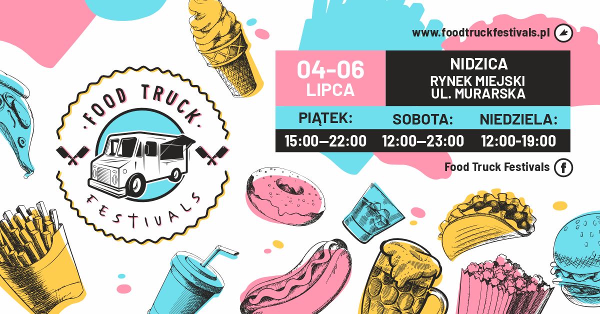 Plakat zapraszający w dniach 4-6 lipca 2025 r. do Nidzicy na Food Truck Festivals Nidzica 2025. 