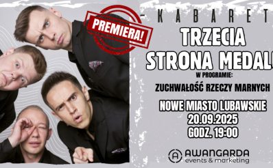 Plakat zapraszający w sobotę 20 września 2025 r. do Nowego Miasta Lubawskiego na występ Kabaretu Trzecia Strona Medalu "Zuchwałość Rzeczy Martwych" Nowe Miasto Lubawskie 2025. 