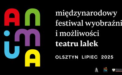 Plakat zapraszający do Olsztyna na ANIMĘ Międzynarodowy Festiwal Wyobraźni i Możliwości Teatru Lalek Olsztyn 2025.