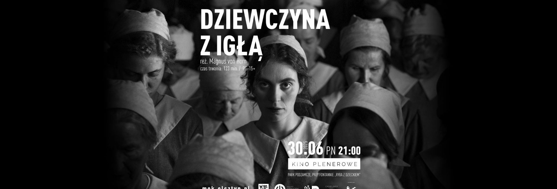 Plakat zapraszający w poniedziałek 30 czerwca 2025 r. do Olsztyna na Kino Plenerowe w Parku Podzamcze "Dziewczyna z Igłą" Olsztyn 2025.