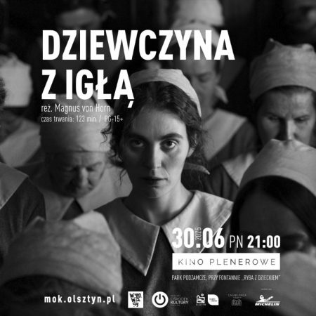 Plakat zapraszający w poniedziałek 30 czerwca 2025 r. do Olsztyna na Kino Plenerowe w Parku Podzamcze "Dziewczyna z Igłą" Olsztyn 2025.