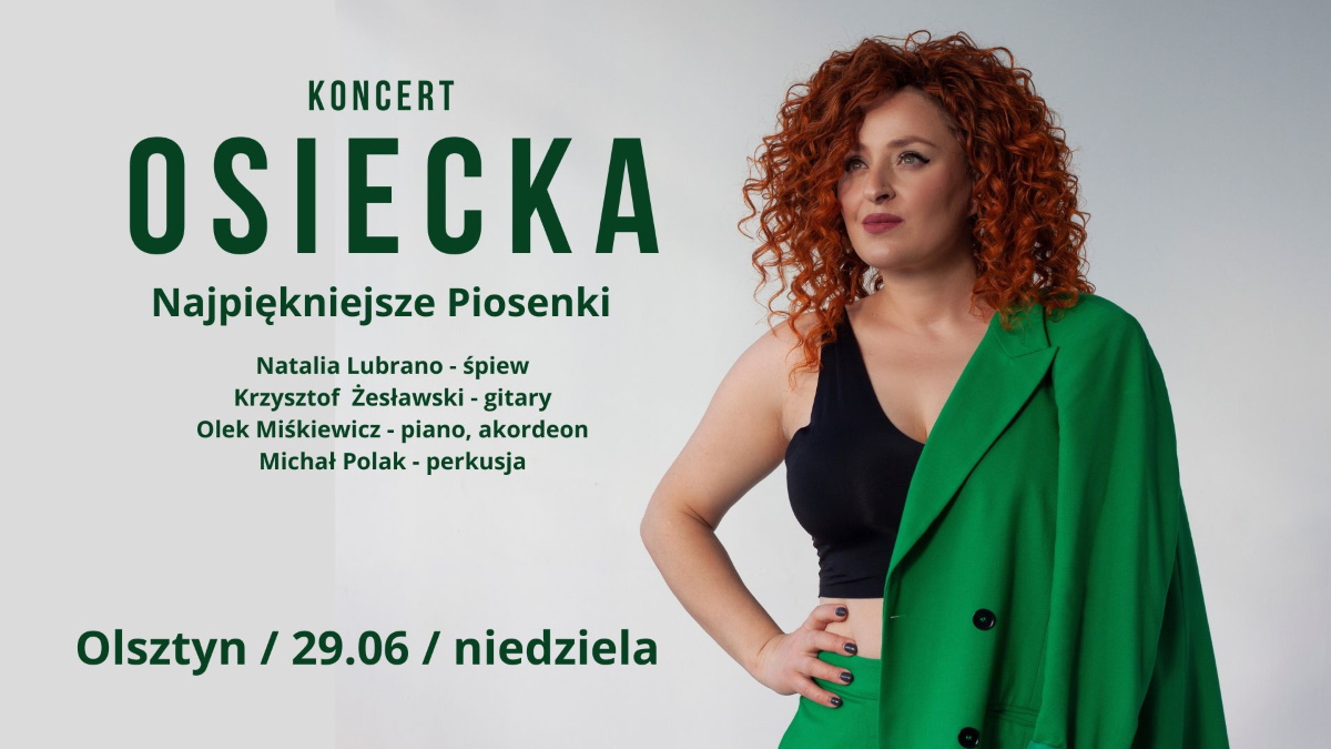 Plakat zapraszający w niedzielę 29 czerwca 2025 r. do Olsztyna na koncert Natalii Lubrano - Najpiękniejsze piosenki Agnieszki Osieckiej Olsztyn 2025.