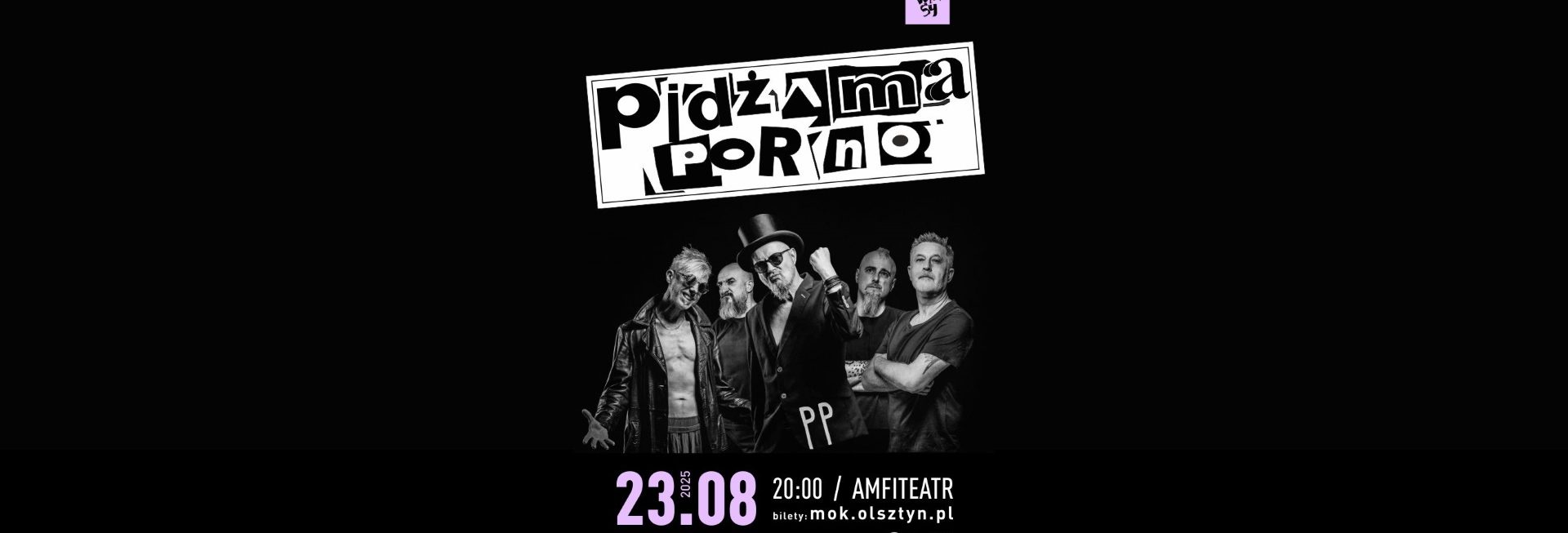Plakat zapraszający w sobotę 23 sierpnia 2025 r. do Olsztyna na koncert zespołu Pidżama Porno Olsztyn 2025.