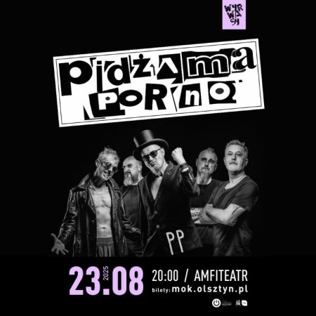 Plakat zapraszający w sobotę 23 sierpnia 2025 r. do Olsztyna na koncert zespołu Pidżama Porno Olsztyn 2025.