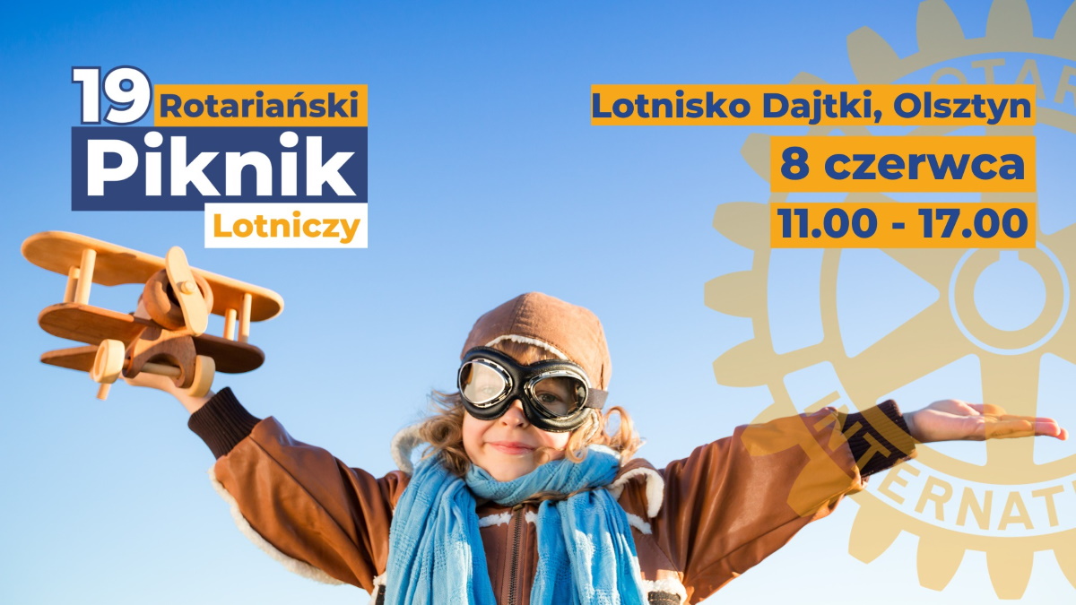 Plakat zapraszający w niedzielę 8 czerwca 2025 r. na Lotnisko w Dajtkach na 19. edycję Rotariańskiego Pikniku Lotniczego Lotnisko Dajtki Olsztyn 2025.