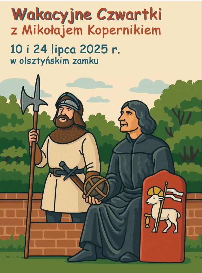 Plakat zapraszający do Olsztyna na Wakacyjne Czwartki z Mikołajem Kopernikiem Zamek Olsztyn 2025.