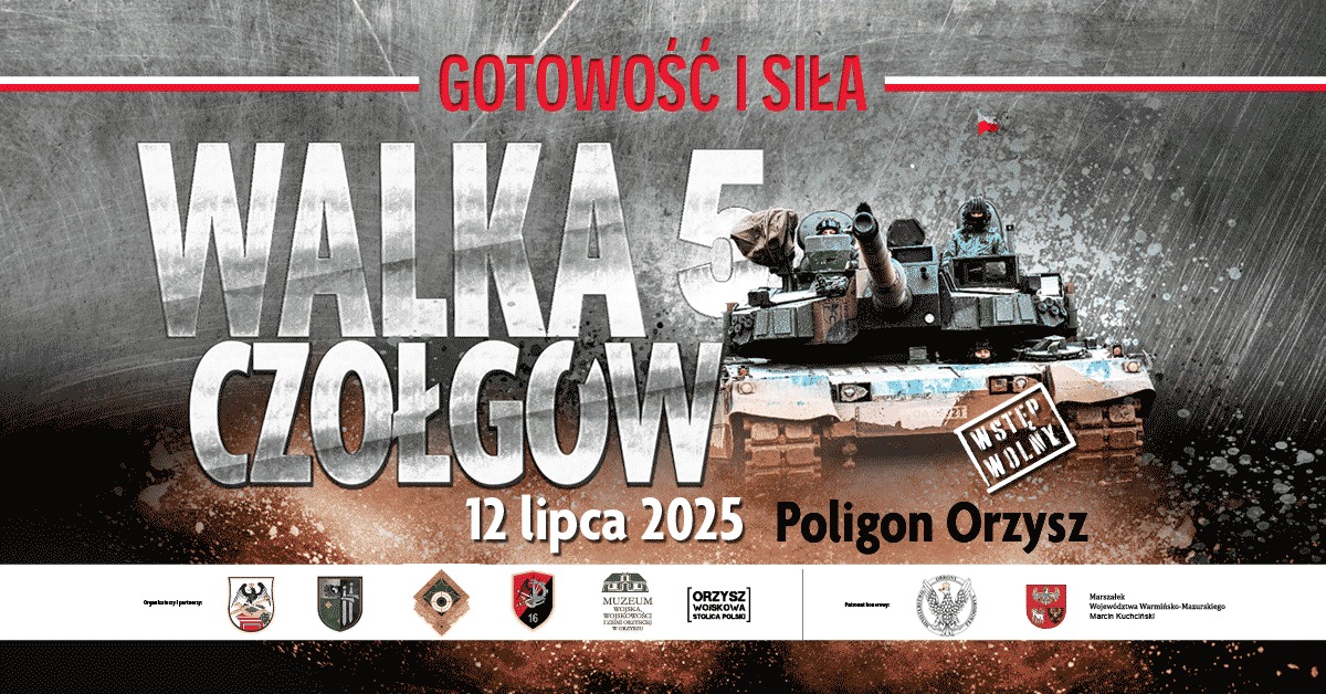 Plakat zapraszający w sobotę 12 lipca 2025 r. do Orzysza na kolejną edycję Walki Czołgów - Poligon Orzysz 2025. 