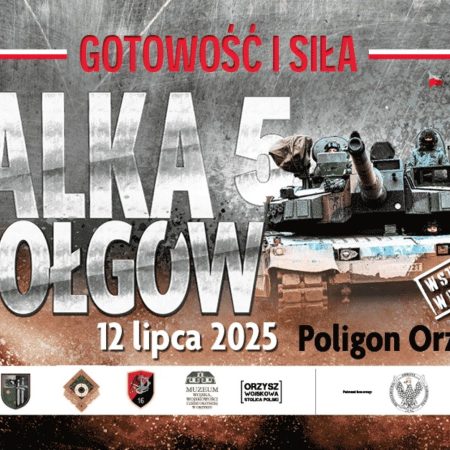Plakat zapraszający w sobotę 12 lipca 2025 r. do Orzysza na kolejną edycję Walki Czołgów - Poligon Orzysz 2025.