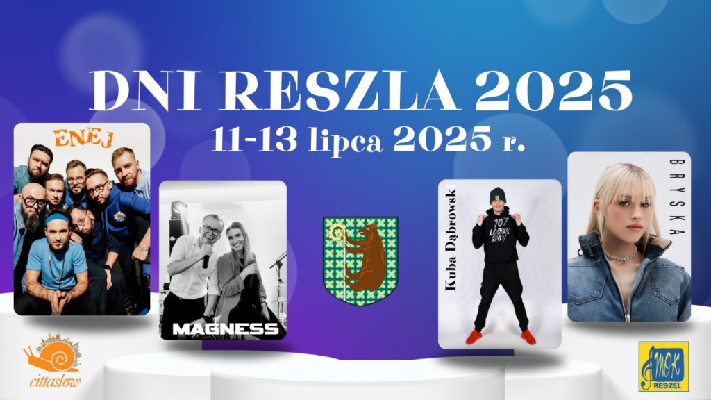 Plakat zapraszający w dniach 11-13 lipca 2025 r. do Reszla na coroczne urodziny miasta Dni Reszla 2025. 